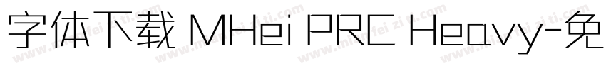 字体下载 MHei PRC Heavy字体转换